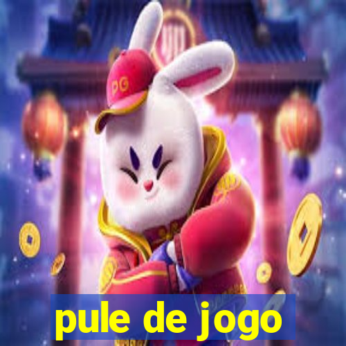 pule de jogo